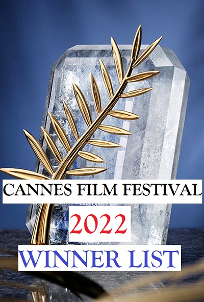 Cannes Film Festival 2022 All Winners List 