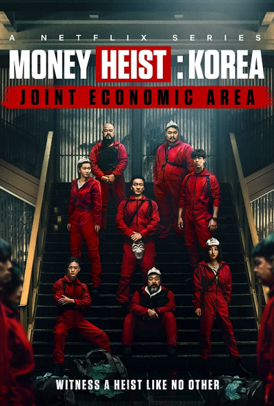 Money Heist Korea Joint Economic Area poster has been taken from IMDb.